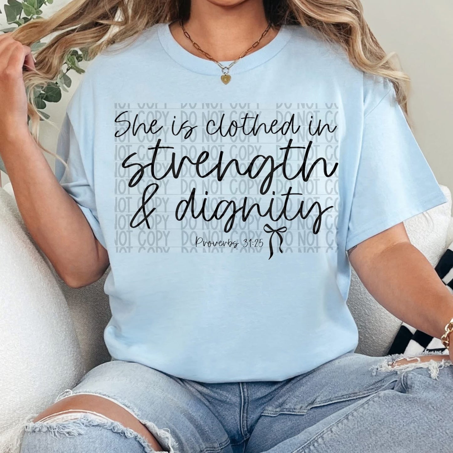 She is Clothed In Strength & Dignity Script Apparel