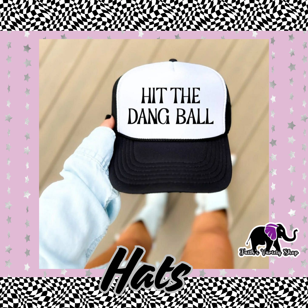 Hit The Dang Ball Hat