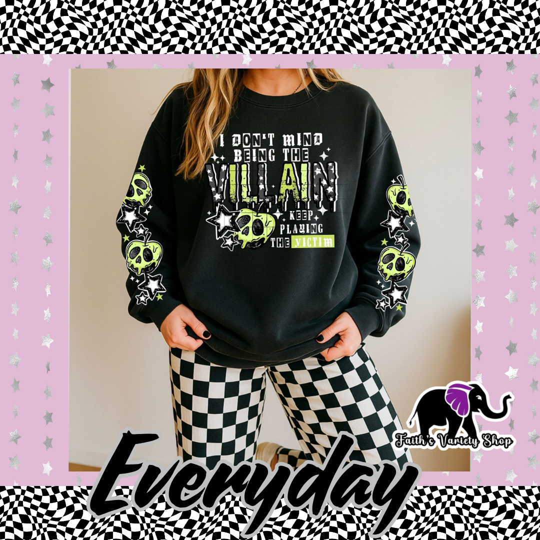 I Don't Mind Being The Villain Sweater