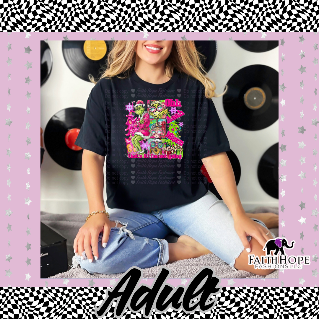 I'm Not Going Grinch Adult Shirt