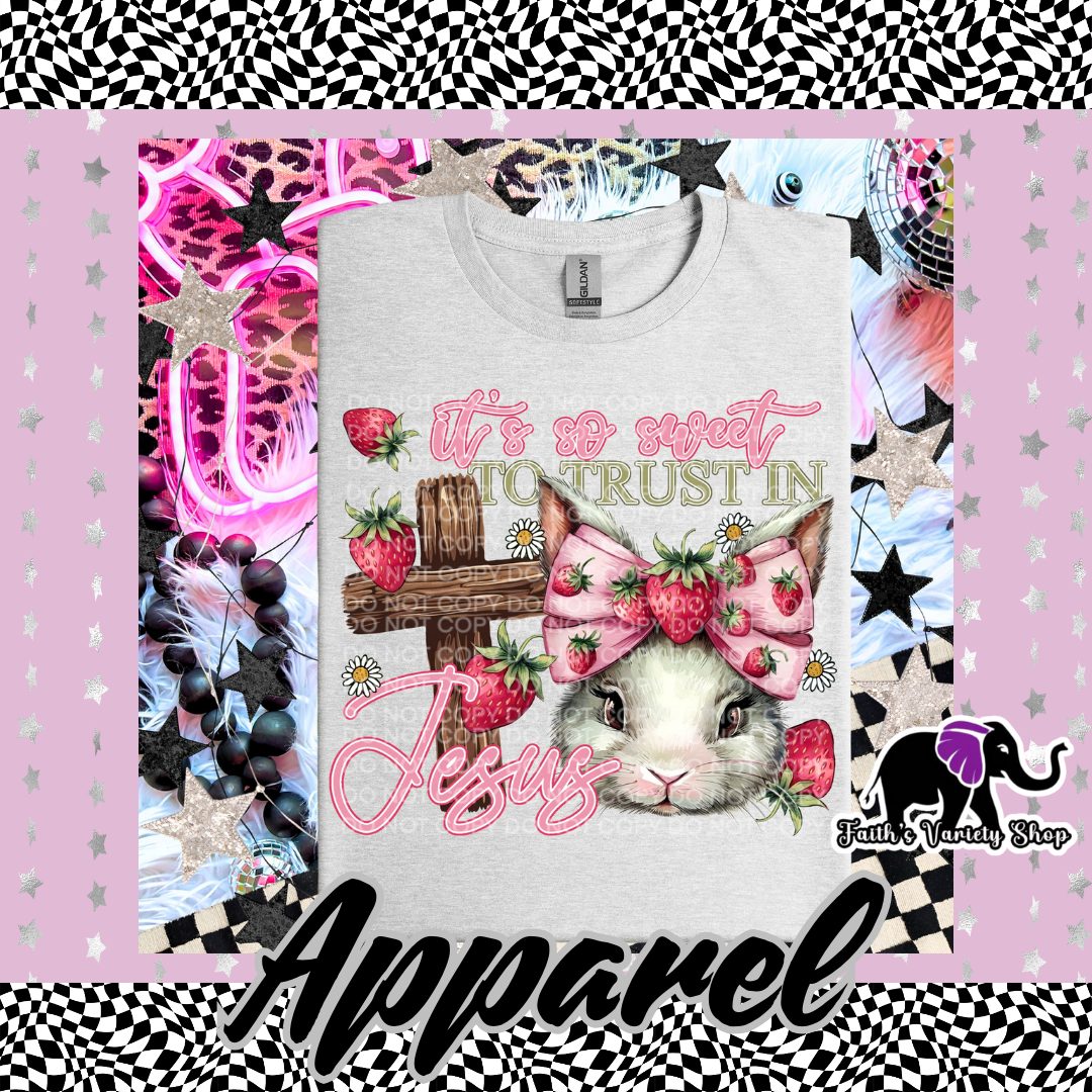 It’s So Sweet To Trust in Jesus, Strawberry Bunny Adult Shirt