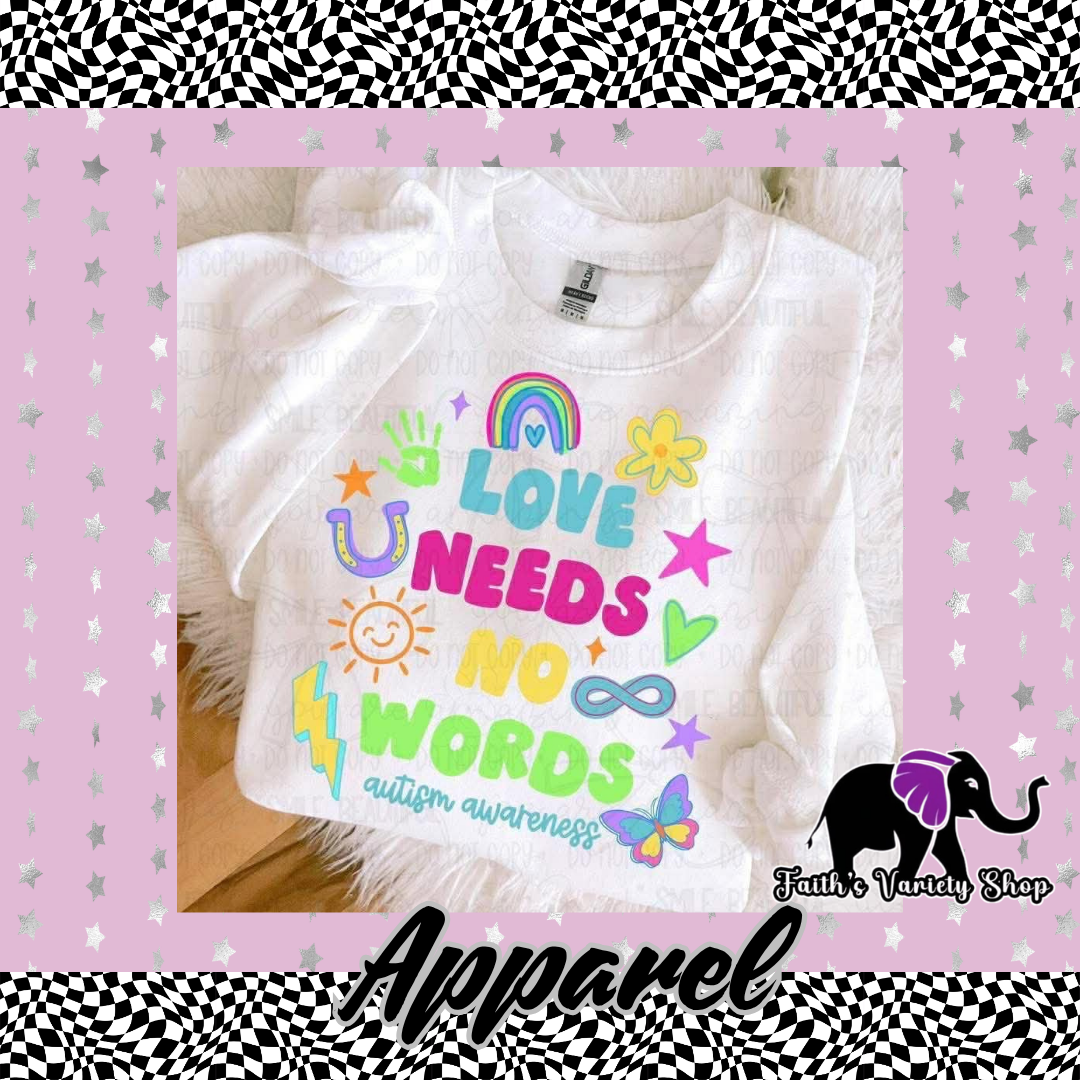 Love Needs No Words Apparel