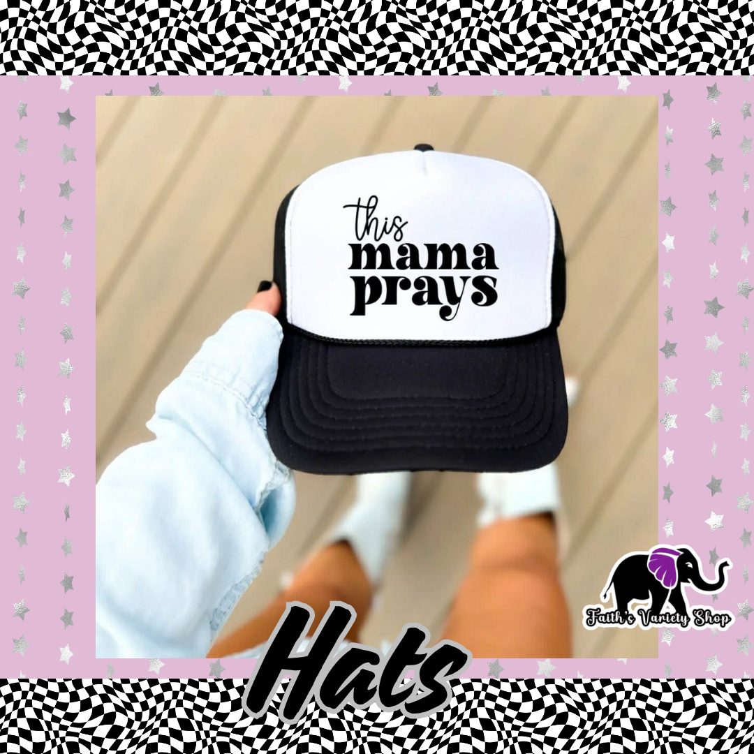 This Mama Prays Hat