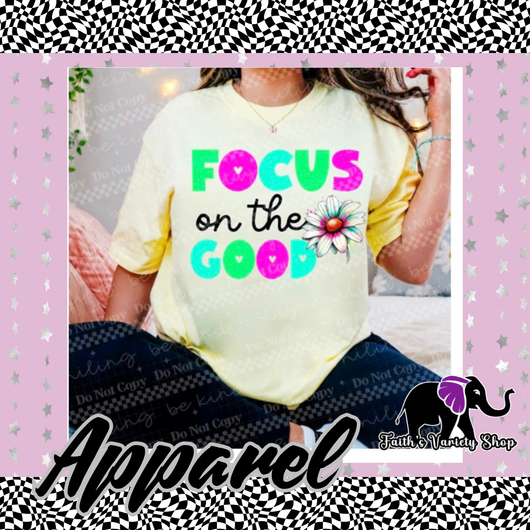 Focus On The Good Floral Apparel