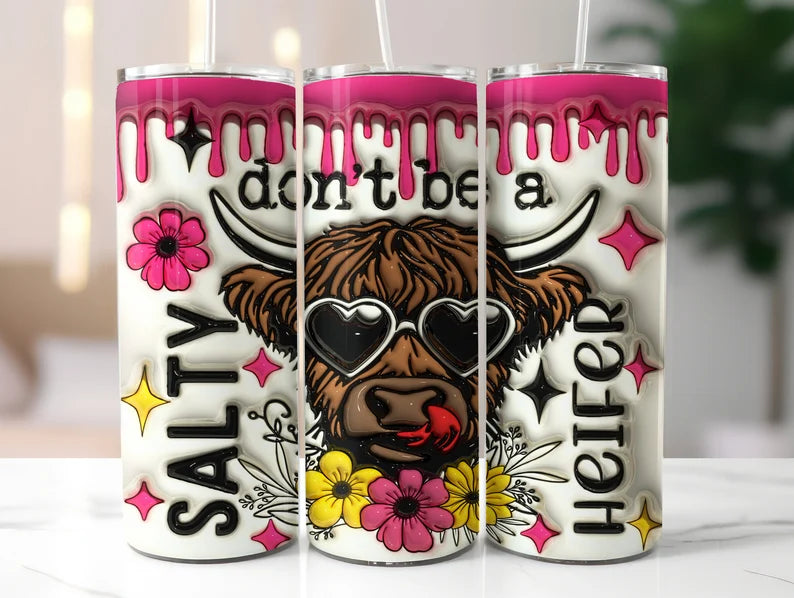 Don't Be A Salty Heifer 20oz tumbler