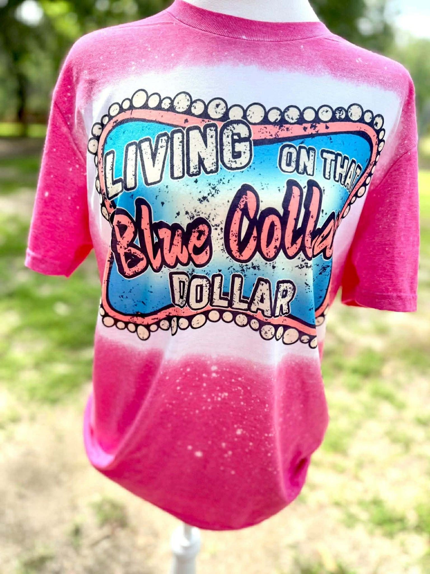 Living On That Blue Collar Dollar Bleached Shirt