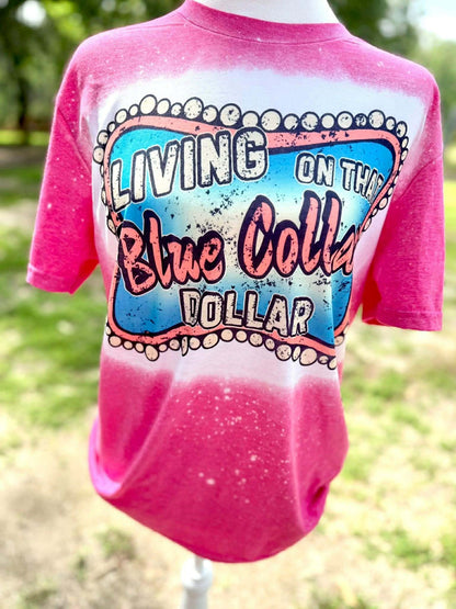 Living On That Blue Collar Dollar Bleached Shirt