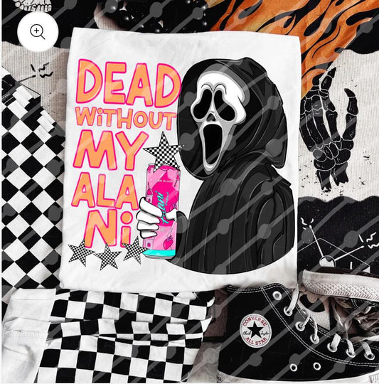 Dead without my Alani