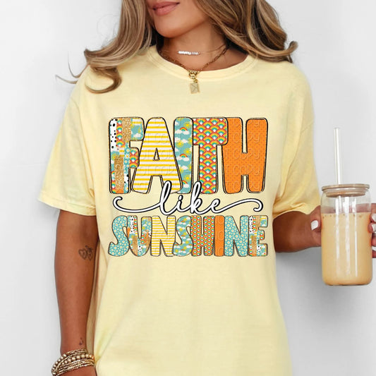 Faith Like Sunshine T-shirt