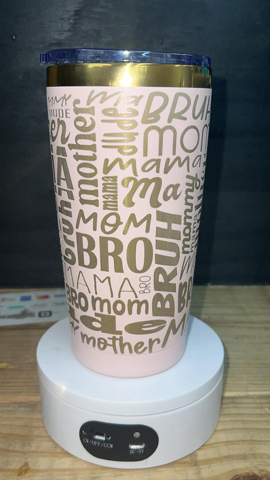 Momma Mom Mama Bruh Laser engraved 20oz tumbler