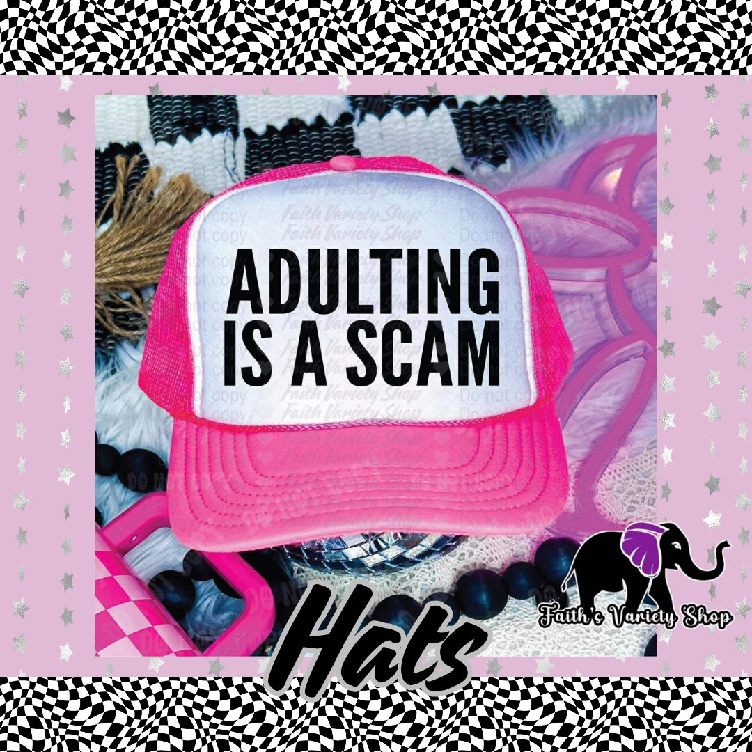 Adulting Is A Scam Hat