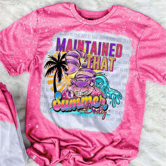 Maintained that summer body t-shirt