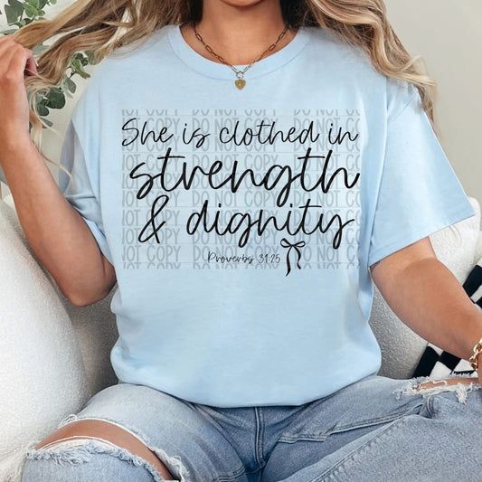 She is Clothed In Strength & Dignity Script Apparel