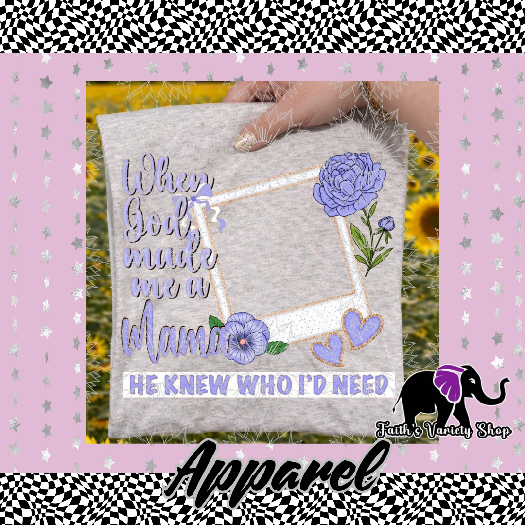 Lavender When God Made Me A Mama Apparel