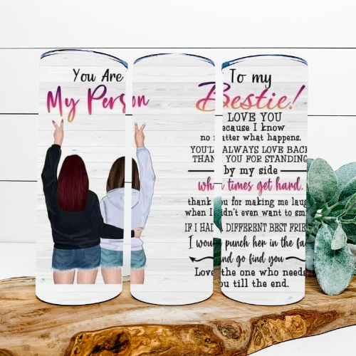 To My Bestie... Tumbler