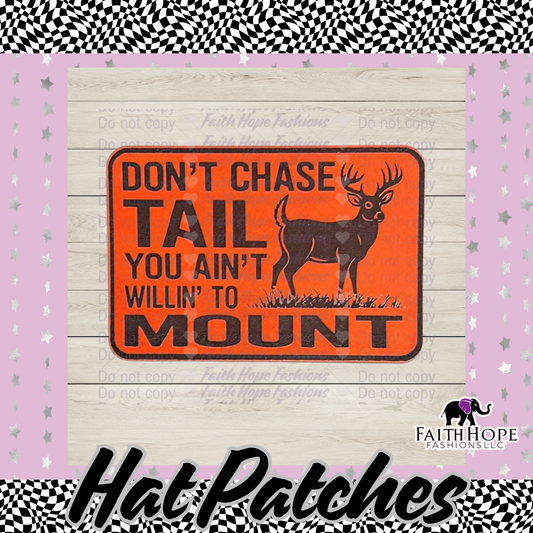 Don't Chase Tail Hat Patch