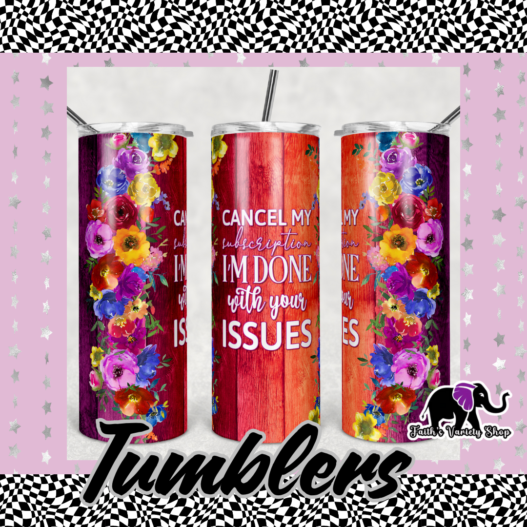 Done With Your Issues 20oz Tumbler