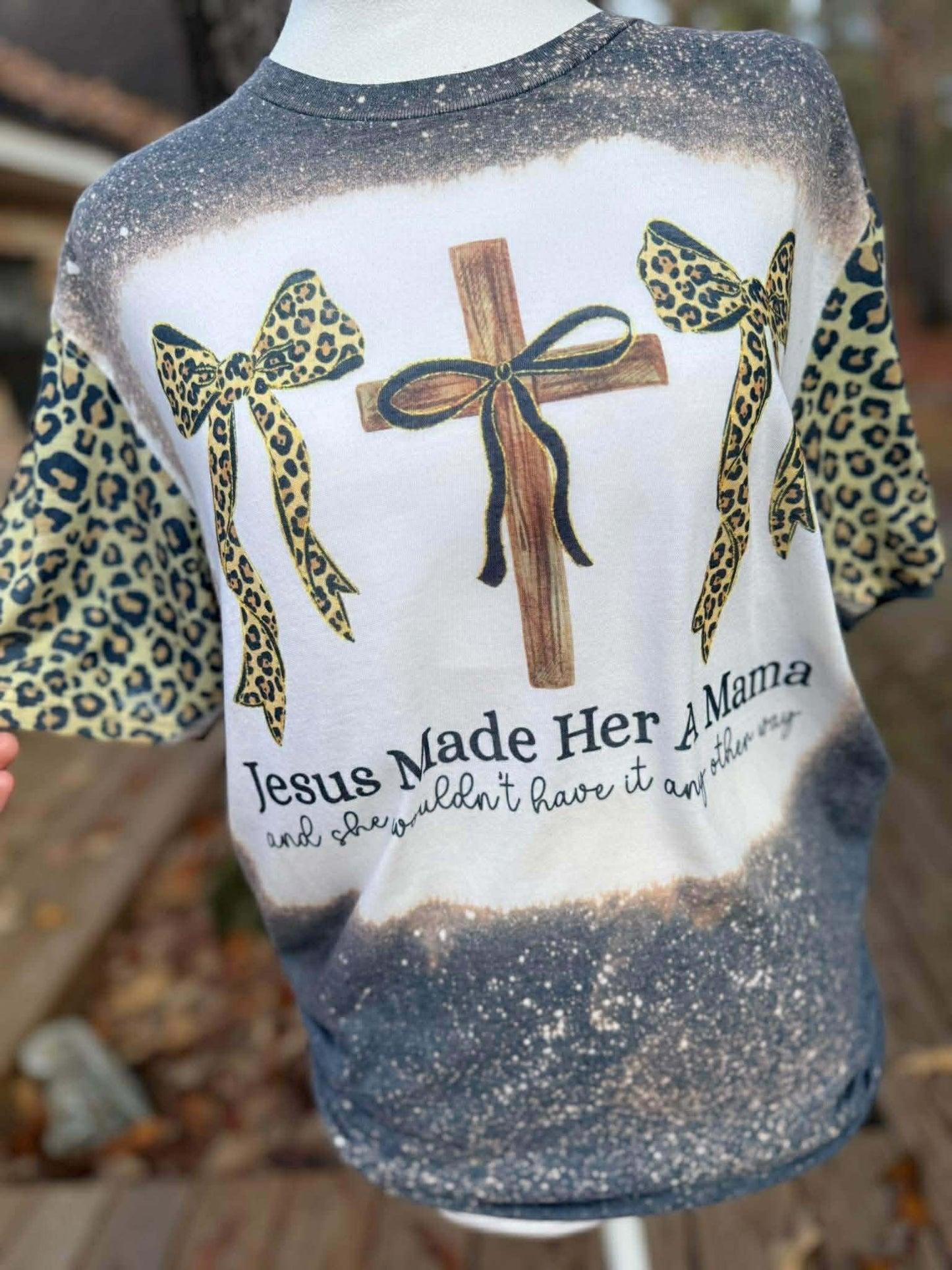 Jesus Made Her A Mama Bleached Shirt
