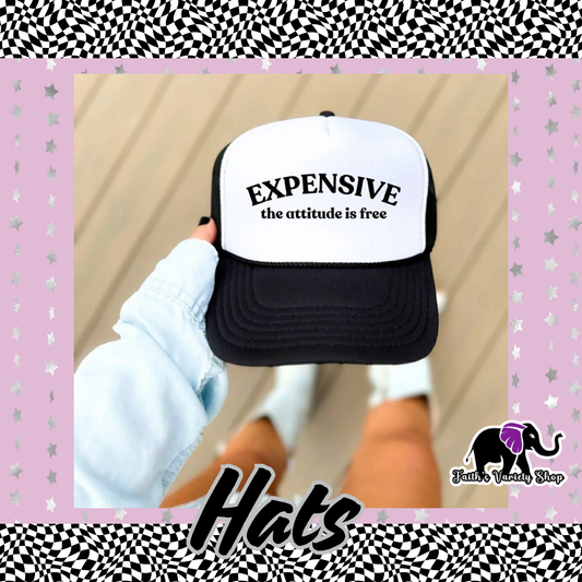 Expensive The Attitude Is Free Hat