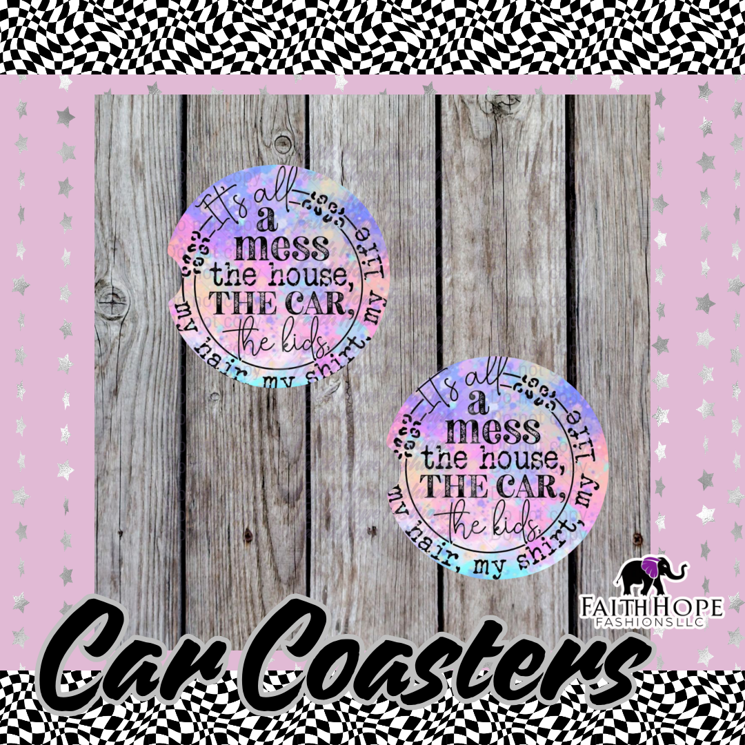 It’s All A Mess Car Coasters