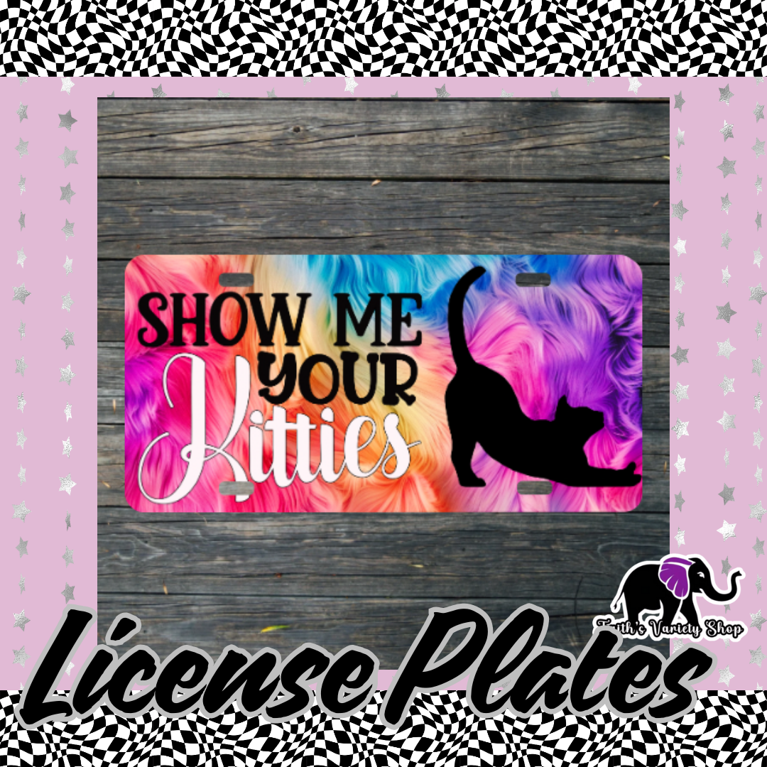 Show Me Your Kitties License Plate