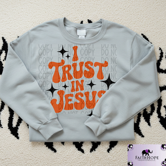 I Trust In Jesus Sweater