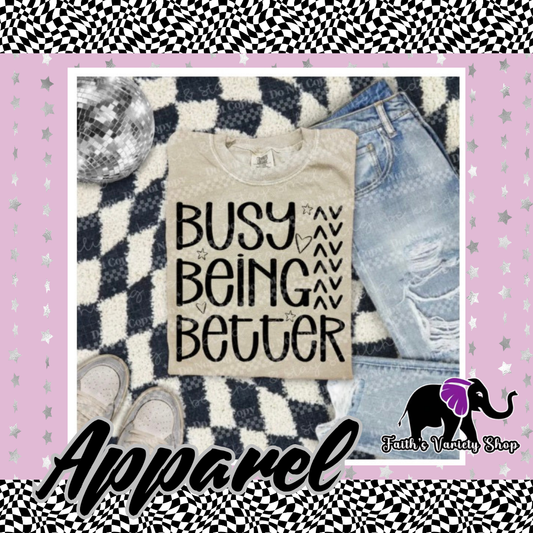Busy Being Better Apparel