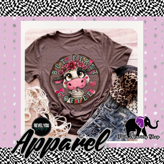 But First Coffee Floral Cow Apparel