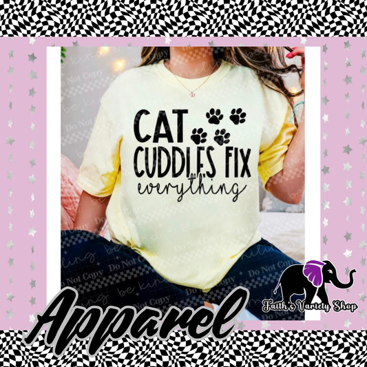 Cat Cuddles Fix Everything Apparel