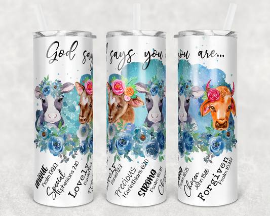 God Says you Are... Farm Animals Tumbler