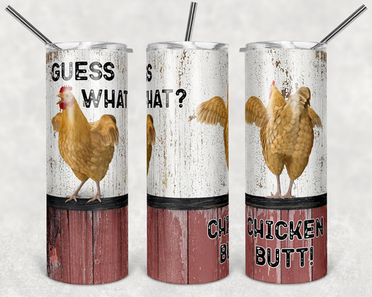 Guess What? Chicken Butt! Tumbler
