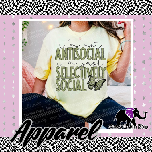 I'm Not Anti Social, I'm Selectively Social Butterfly Apparel
