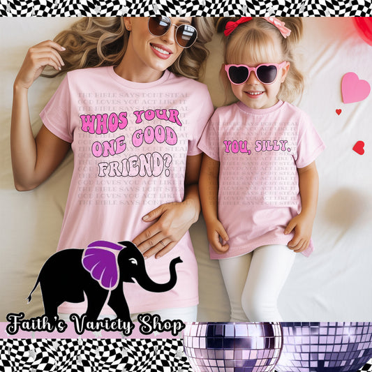 Who's Your One Good Friend Mama and Mini Apparel