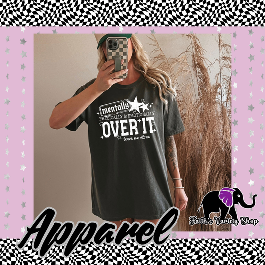 Over It White Letters Apparel
