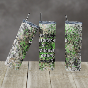 Specific Type of Crazy Tumbler