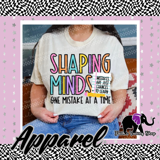 Shaping Minds One Mistake At A Time Apparel