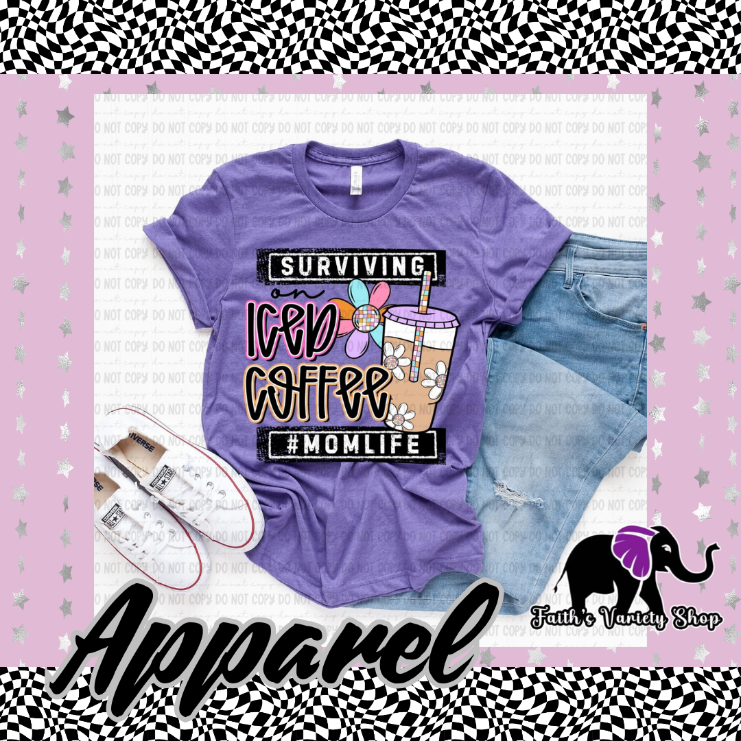 Surviving On Iced Coffee Mom Life Apparel